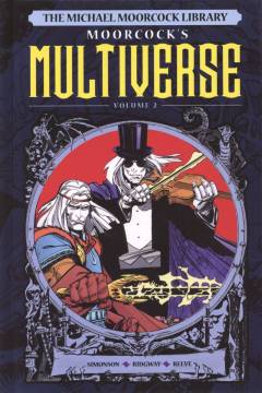 Moorcock's multiverse. Volume 2