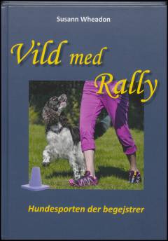 Vild med rally : hundesporten der begejstrer