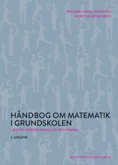 Håndbog om matematik i grundskolen : læring, undervisning og vejledning