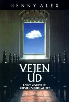 Vejen ud : en ny vision for kristen spiritualitet