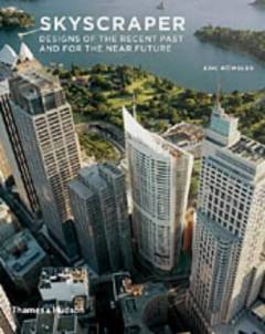 Skyscraper : design of the recent past and for the near future