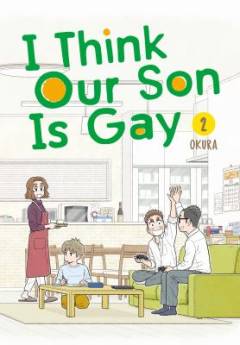 I think our son is gay. Volume 2