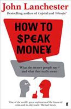 How to speak money : what the money people say - and what they really mean