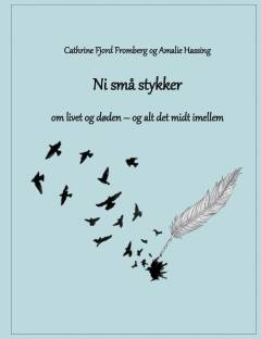 Ni små stykker om livet og døden - og alt det midt imellem