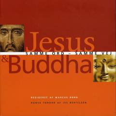 Jesus & Buddha : samme ord - samme vej