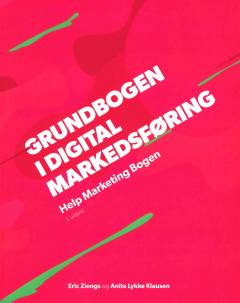 Grundbogen i digital markedsføring : help marketing bogen