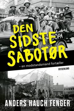 Den sidste sabotør : en modstandsmand fortæller