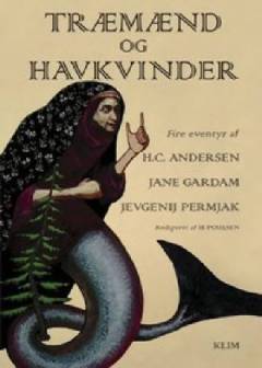 Træmænd og havkvinder : fire eventyr