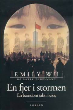 En fjer i stormen : en barndom tabt i kaos