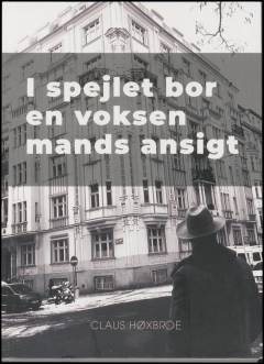 I spejlet bor en voksen mands ansigt : digte