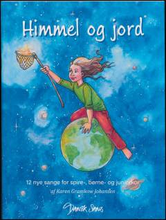 Himmel og jord : 12 nye sange for spire-, børne- og juniorkor