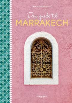 Din guide til Marrakech