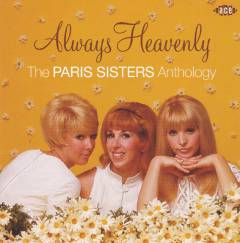 Always heavenly : the Paris Sisters anthology