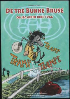 De tre Bukke Bruse - og jeg gider ikke i dag