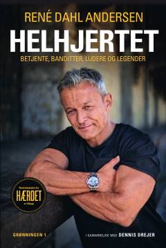 Helhjertet : betjente, banditter, ludere og legender