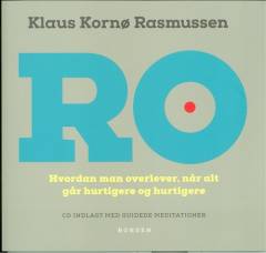 Ro : hvordan man overlever, når alt går hurtigere og hurtigere