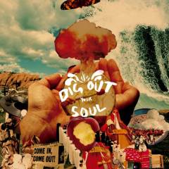 Dig out your soul