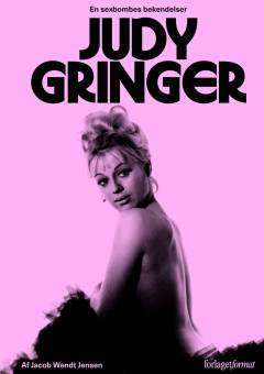 Judy Gringer : en sexbombes bekendelser