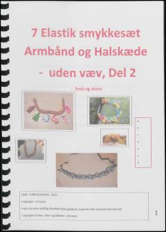 7 elastik smykkesæt, armbånd og halskæde - uden væv : små og store. Del 2