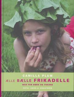 Ælle, bælle frikadelle : mad for børn og voksne