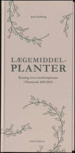 Lægemiddelplanter : katalog over medicinplanter i Danmark 1619-2023