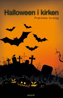 Halloween i kirken : praktiske forslag