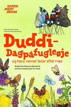 Duddi-Dagpåfugleøje og hans venner leder efter mad