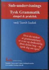 Sub-undervisnings tysk grammatik : simpel & praktisk