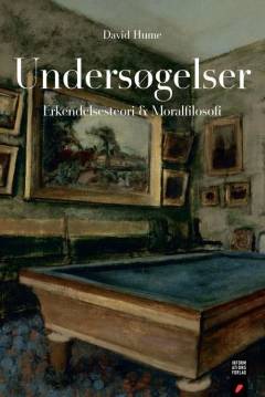 Undersøgelser : erkendelsesteori & moralfilosofi
