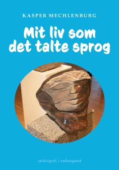 Mit liv som det talte sprog : selvbiografi