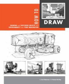 How to draw : drawing and sketching objects and environments from your imagination