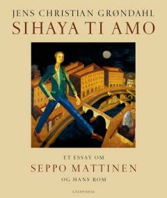 Sihaya ti amo : et essay om Seppo Mattinen og hans Rom