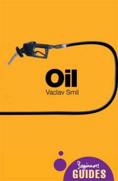 Oil : a beginner's guide