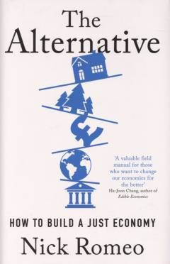 The alternative : how to build a just economy