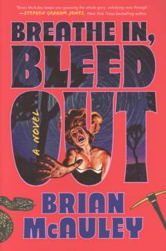 Breathe in, bleed out : a novel
