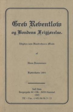 Grev Reventlow og bondens frigjørelse : udgiven som hundredaars-minde