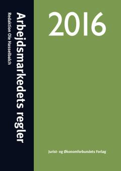Arbejdsmarkedets regler. 2016 (17.udgave)