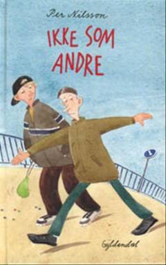 Ikke som andre : en lille fortælling om en dreng, som vil vide, om han er normal