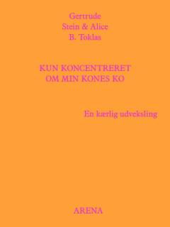 Kun koncentreret om min kones ko : en kærlig udveksling