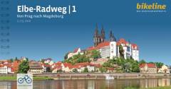 Elbe-Radweg. Teil 1 : Von Prag nach Magdeburg