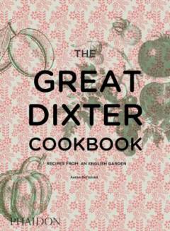 The Great Dixter cookbook : recipes from an English garden