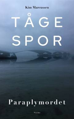 Tågespor : paraplymordet