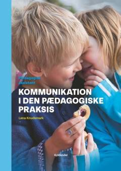 Kommunikation i den pædagogiske praksis
