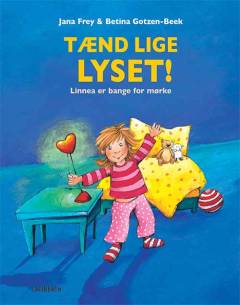 Tænd lige lyset! : Linnea er bange for mørke