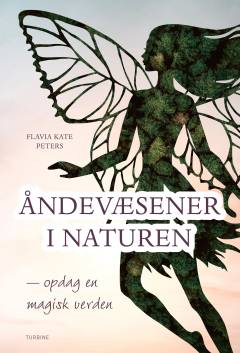Åndevæsener i naturen : opdag en magisk verden