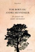 For børn og andre mennesker - to essays om Karin Michaëlis