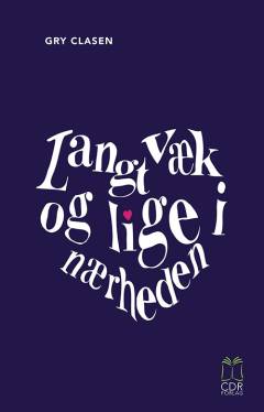 Langt væk og lige i nærheden (Letlæsning)