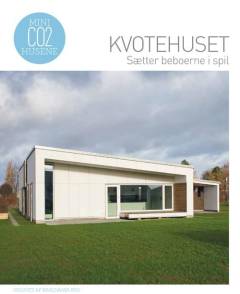 Kvotehuset - sætter beboerne i spil