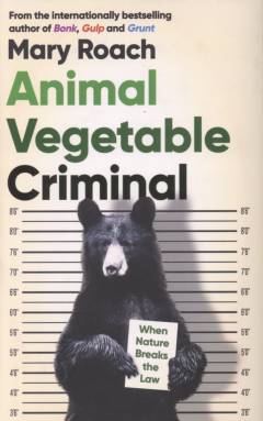 Animal vegetable criminal
