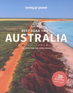 Best road trips Australia : escapes on the open road